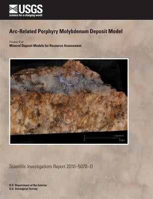 Arc-Related Porphyry Molybdenum Deposit Model by U. S. Department of the Interior