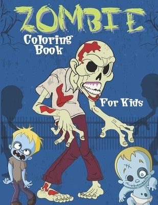 Zombie Coloring Book for Kids by World, Colorful