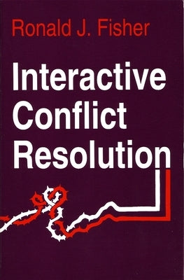 Interactive Conflict Resolution by Fisher, Ronald J.