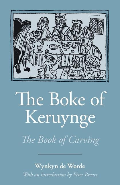 The Boke of Keruynge by De Worde, Wynkyn