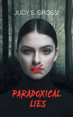 Paradoxical Lies by Grossi, Judy S.