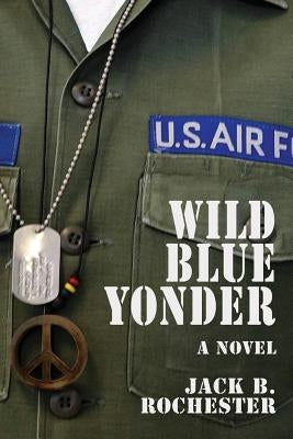 Wild Blue Yonder by Rochester, Jack B.