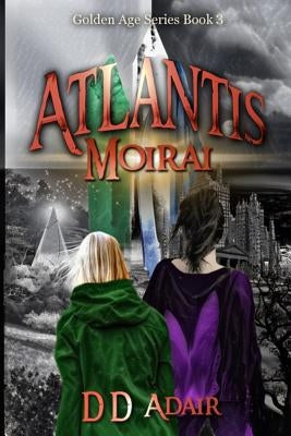 Atlantis Moirai: Historical Fantasy Set in Ancient Atlantis by Adair, DD