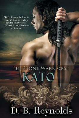 The Stone Warriors: Kato by Reynolds, D. B.