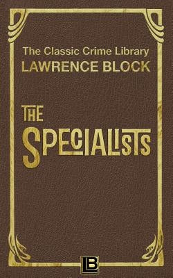 The Specialists by Block, Lawrence