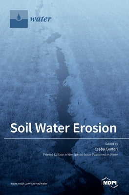 Soil Water Erosion by Centeri, Csaba