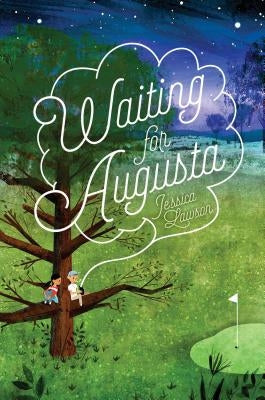 Waiting for Augusta by Lawson, Jessica