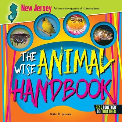 The Wise Animal Handbook New Jersey by Jerome, Kate B.