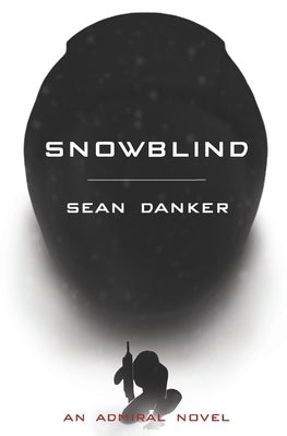 Snowblind by Danker, Sean