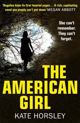 The American Girl: A disturbing and twisty psychological thriller by Horsley, Kate