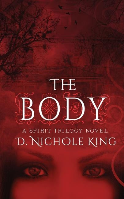 The Body by King, D. Nichole