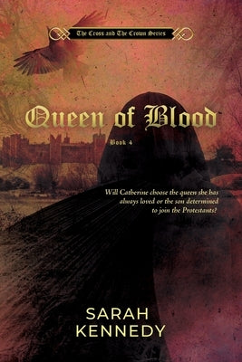 Queen of Blood by Kennedy, Sarah