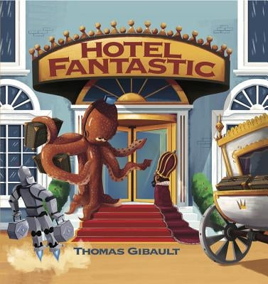 Hotel Fantastic by Gibault, Thomas