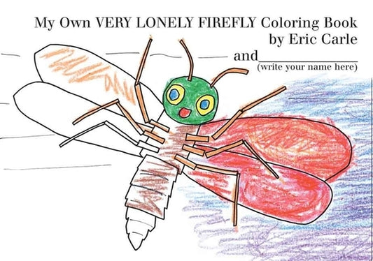 My Own Very Lonely Firefly Coloring Book by Carle, Eric