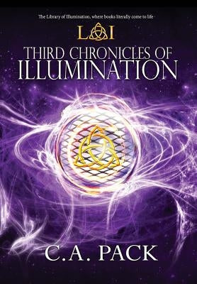 Third Chronicles of Illumination by Pack, C. a.