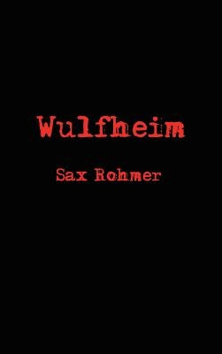 Wulfheim by Rohmer, Sax