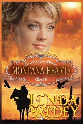 Mail Order Bride - Montana Hearts: Clean Historical Cowboy Mystery Romance Novel by Bridey, Linda