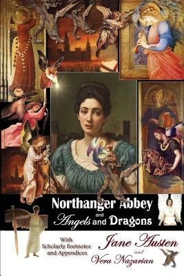 Northanger Abbey and Angels and Dragons by Austen, Jane