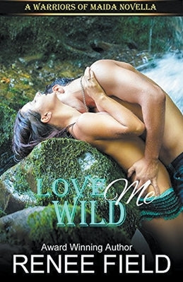 Love Me Wild by Field, Renee