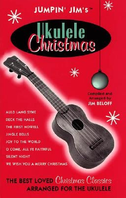 Jumpin' Jim's Ukulele Christmas: Ukulele Solo by Hal Leonard Corp