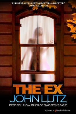 The Ex by Lutz, John