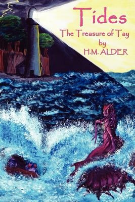 Tides: The Treasure of Tay by Alder, H. M.