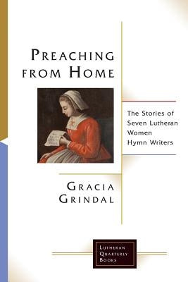 Preaching from Home by Grindal, Gracia