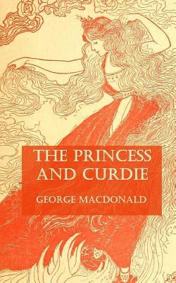 The Princess and Curdie by MacDonald, George