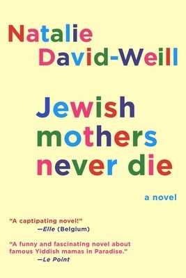 Jewish Mothers Never Die by David-Weill, Natalie