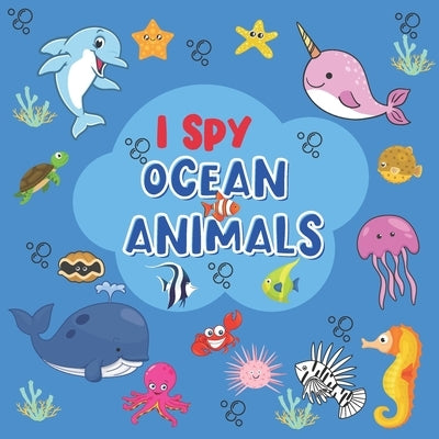 I Spy Ocean Animals: Coloring and Guessing Game for Toddler, Preschool (Sea Creatures Activity Book) by Sketching, Limoz