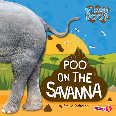 Poo on the Savanna by DuFresne, Emilie