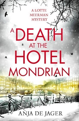 A Death at the Hotel Mondrian by De Jager, Anja