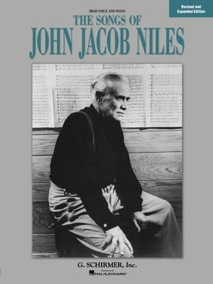 Songs of John Jacob Niles and Expanded Edition: High Voice by Niles, John Jacob