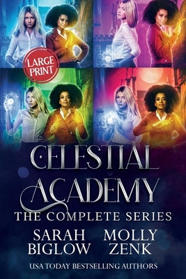 Celestial Academy: The Complete Series by Biglow, Sarah