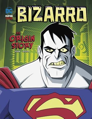 Bizarro: An Origin Story by Cohen, Ivan