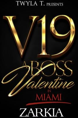 A Boss Valentine in Miami: An Urban Romance Novella by Jones, Zarkia