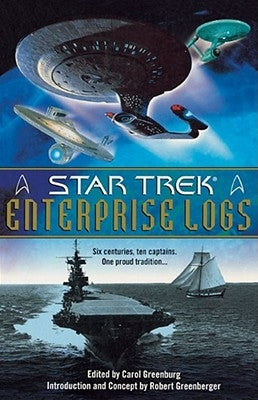 Star Trek: Enterprise Logs Anthology by Greenburg, Carol