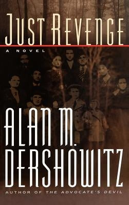 Just Revenge by Dershowitz, Alan M.