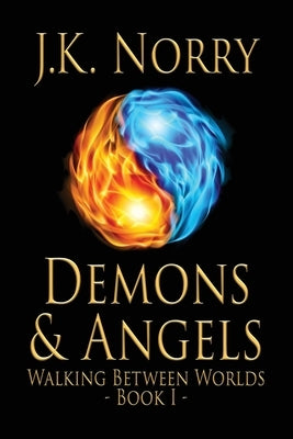 Demons & Angels by Norry, J. K.