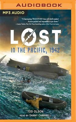 Lost in the Pacific, 1942: Not a Drop to Drink by Olson, Tod