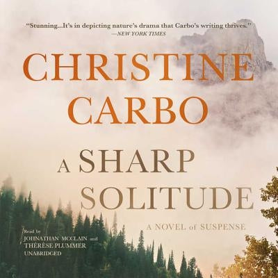 A Sharp Solitude: A Novel of Suspense by Carbo, Christine