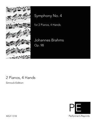 Symphony No. 4: for 2 Pianos, 4 Hands by Brahms, Johannes