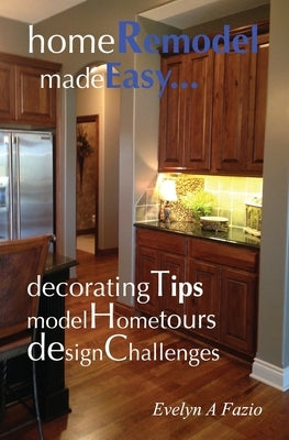 Home Remodel Made Easy by Fazio, Evelyn