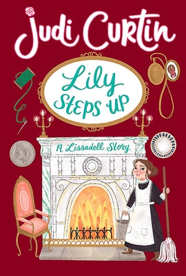 Lily Steps Up: A Lissadell Story by Curtin, Judi