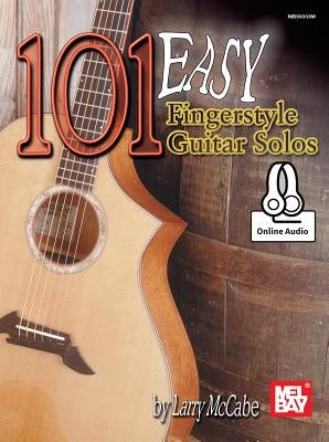 101 Easy Fingerstyle Guitar Solos by Larry McCabe