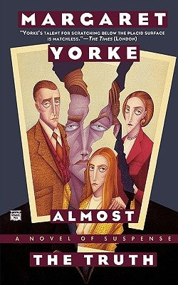 Almost the Truth by Yorke, Margaret