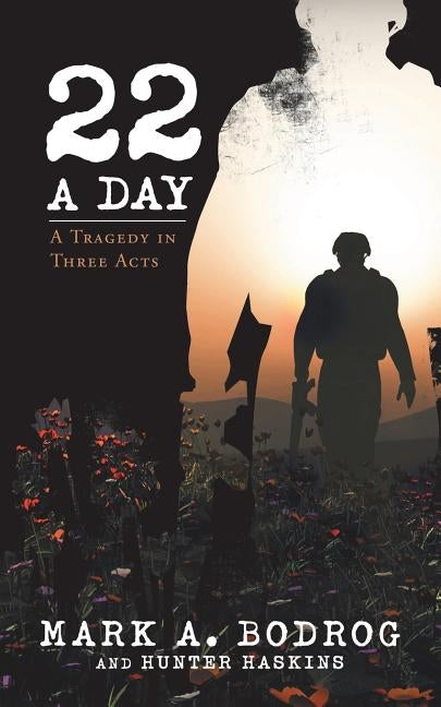 Twenty-Two a Day: A Tragedy in Three Acts by Bodrog, Mark a.