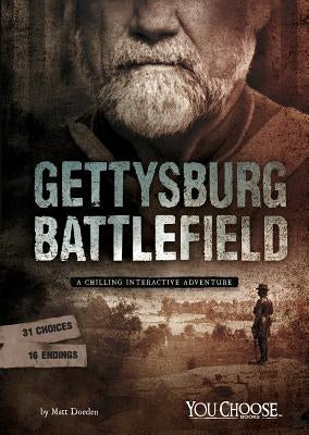 Gettysburg Battlefield: A Chilling Interactive Adventure by Doeden, Matt