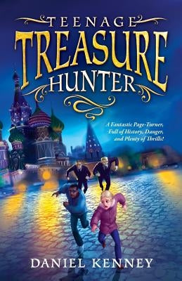 Teenage Treasure Hunter by Kenney, Daniel