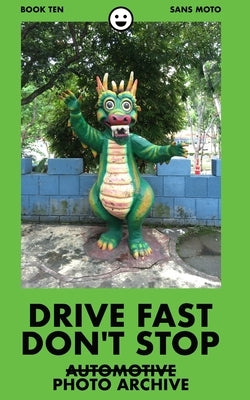 Drive Fast Don't Stop - Book 10: Sans Auto: Sans Auto by Stop, Drive Fast Don't